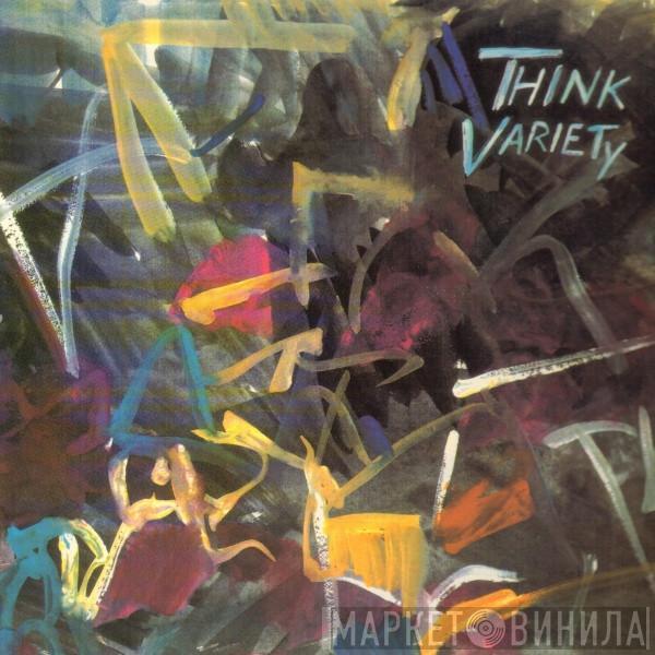 Think  - Variety