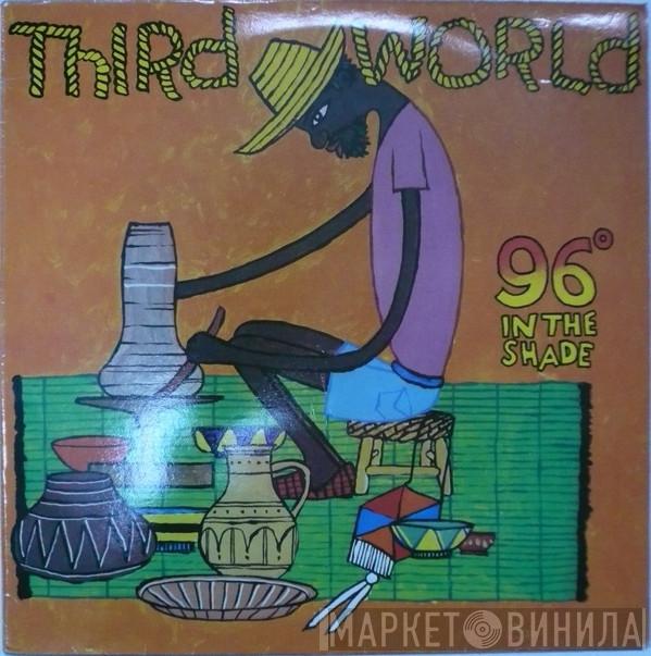  Third World  - 96° In The Shade