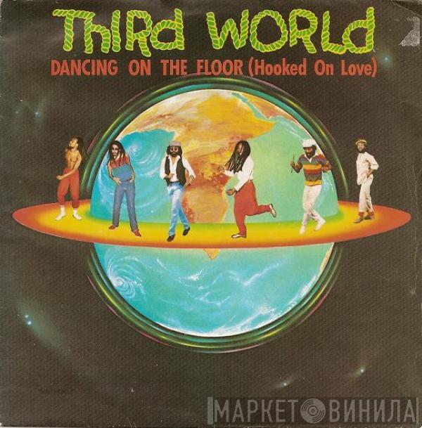  Third World  - Dancing On The Floor (Hooked On Love)