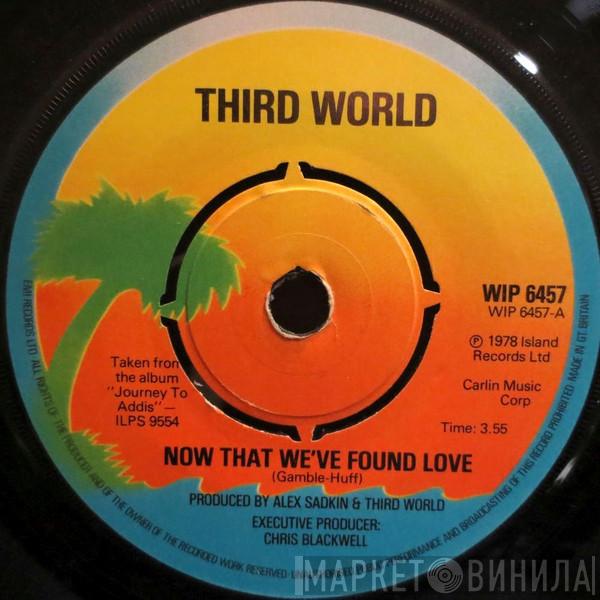 Third World - Now That We've Found Love