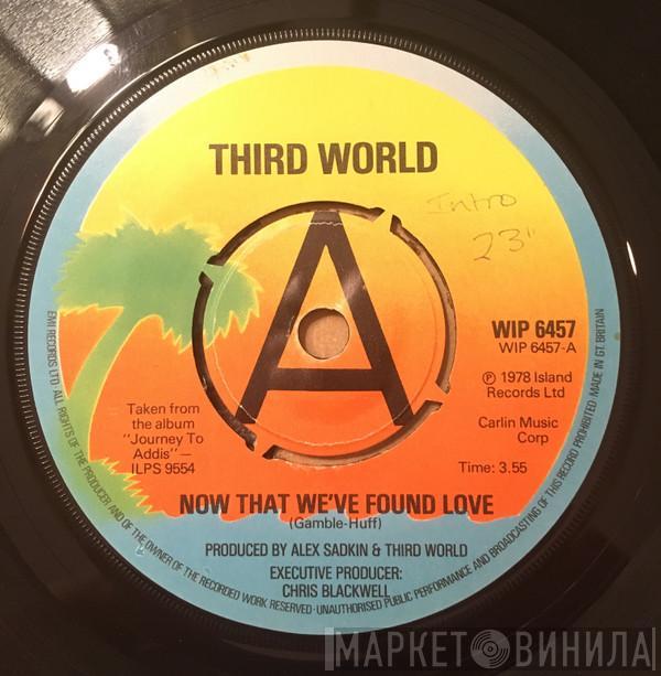  Third World  - Now That We've Found Love