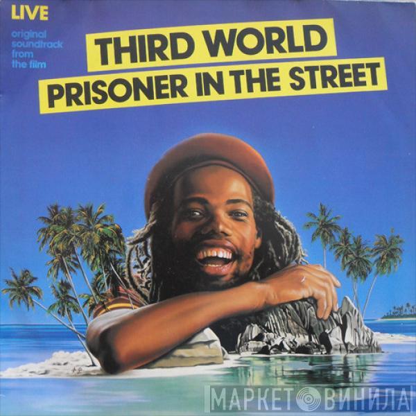 Third World - Prisoner In The Street