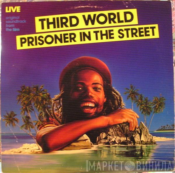 Third World - Prisoner In The Street