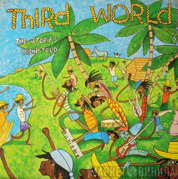 Third World - The Story's Been Told