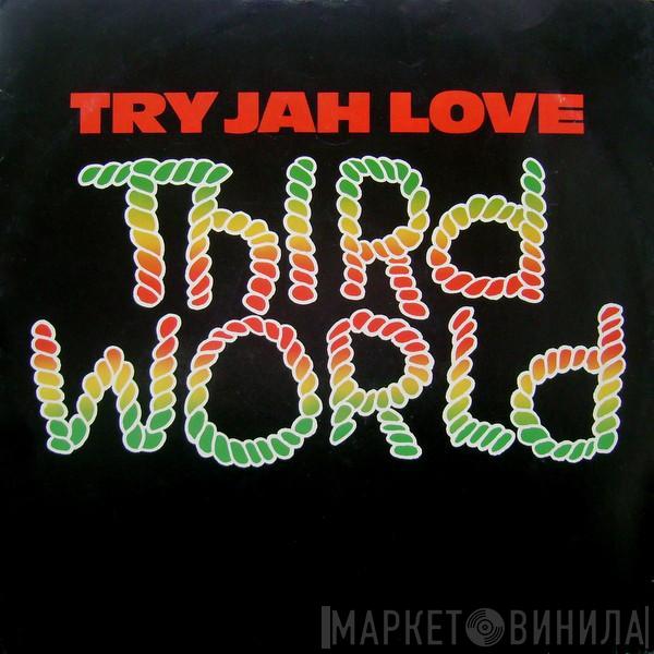 Third World - Try Jah Love