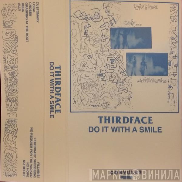  Thirdface  - Do It With A Smile