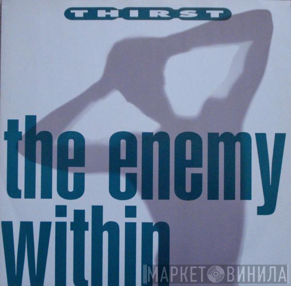 Thirst - The Enemy Within