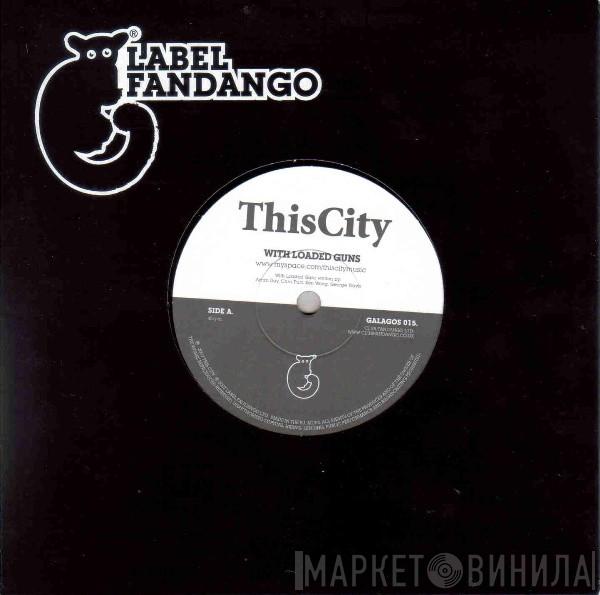 This City  - With Loaded Guns / Romantic