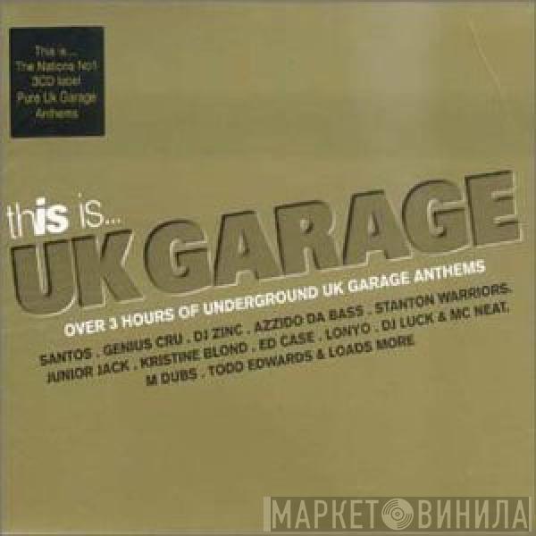  - This Is... UK Garage