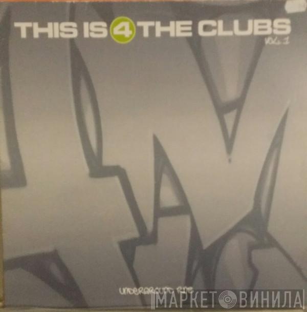  - This Is 4 The Clubs Vol.1