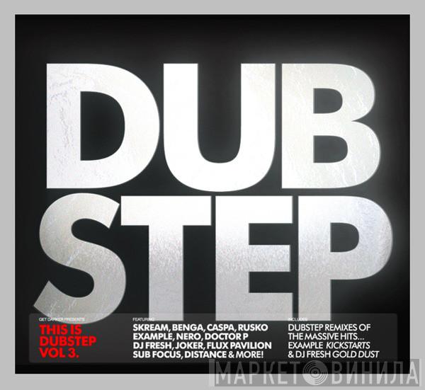  - This Is Dubstep Vol. 3