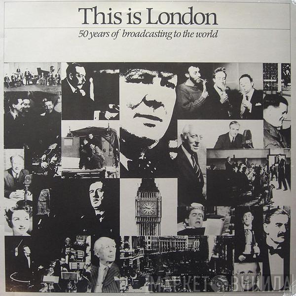  - This Is London - 50 Years Of Broadcasting To The World