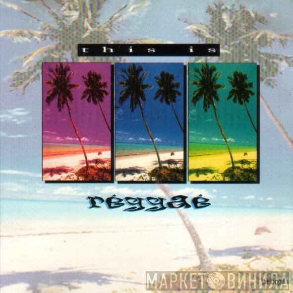  - This Is Reggae