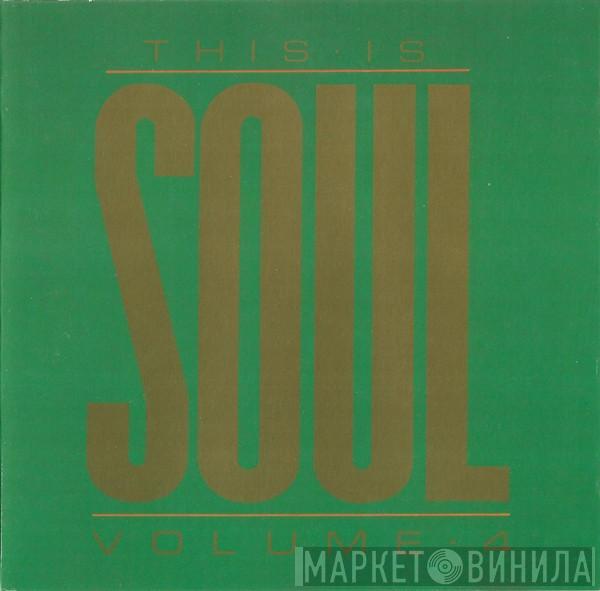  - This Is Soul Volume 4