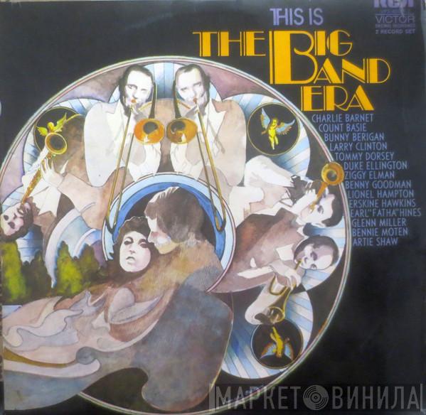  - This Is The Big Band Era