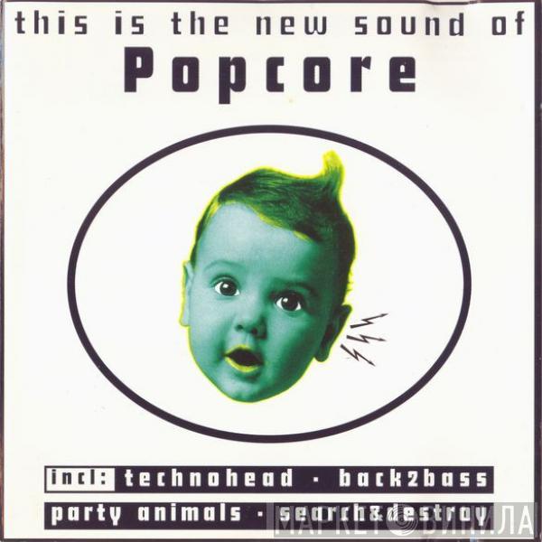  - This Is The New Sound Of Popcore