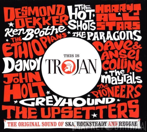  - This Is Trojan (The Original Sound Of Ska, Rocksteady And Reggae)