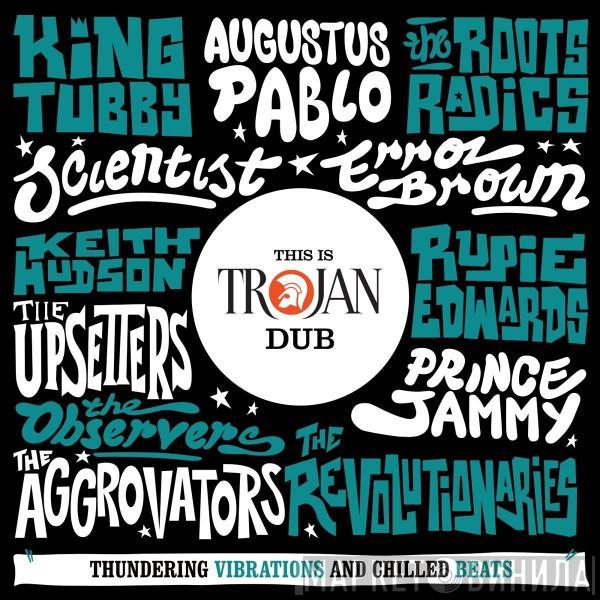  - This Is Trojan Dub (Thundering Vibrations And Chilled Beats)