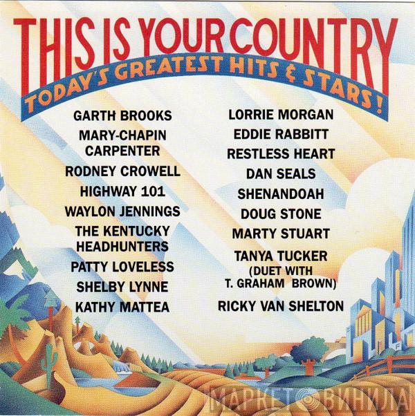  - This Is Your Country: Today's Greatest Hits & Stars