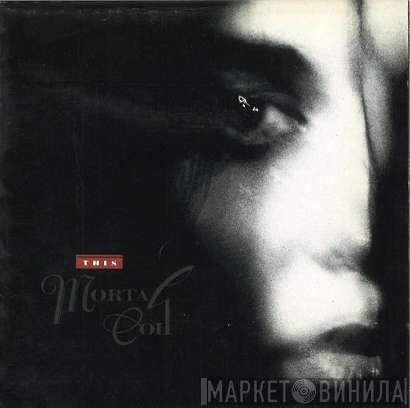  This Mortal Coil  - Filigree & Shadow