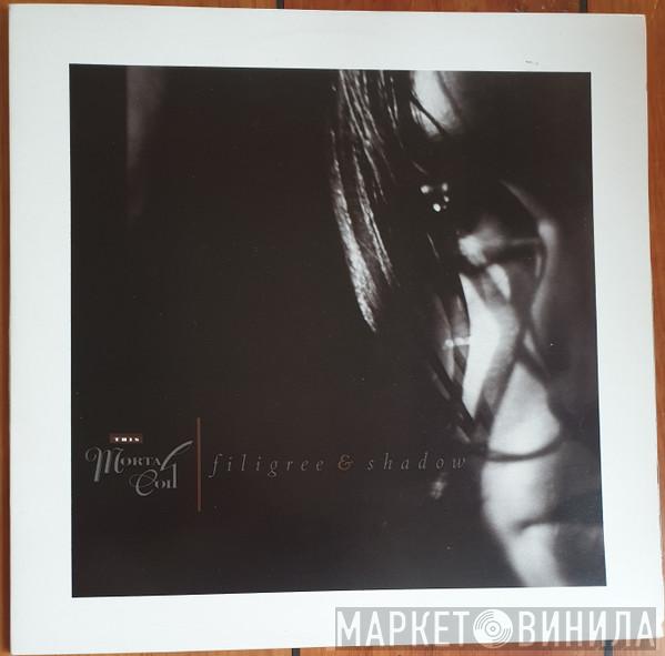  This Mortal Coil  - Filigree & Shadow