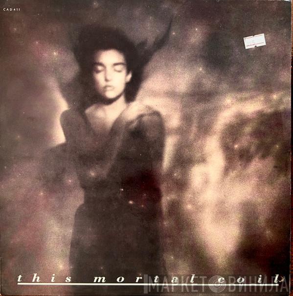  This Mortal Coil  - It'll End In Tears