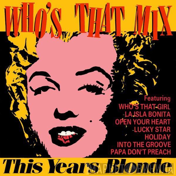 This Year's Blonde - Who's That Mix