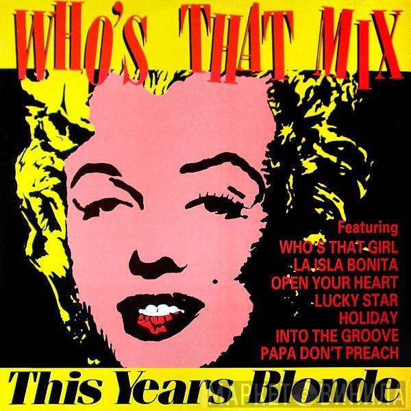 This Year's Blonde - Who's That Mix