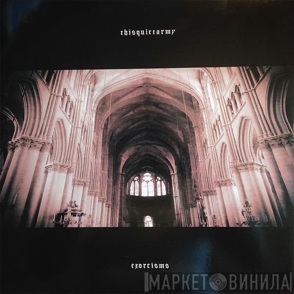 Thisquietarmy - Exorcisms