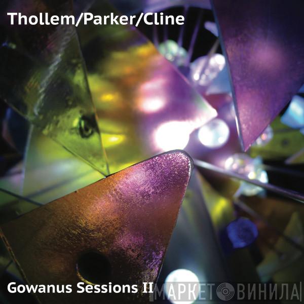 Thollem McDonas, William Parker, Nels Cline - Gowanus Sessions II