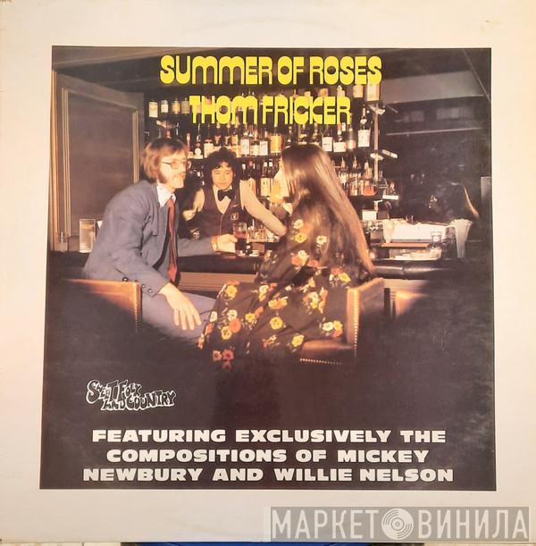 Thom Fricker - Summer Of Roses