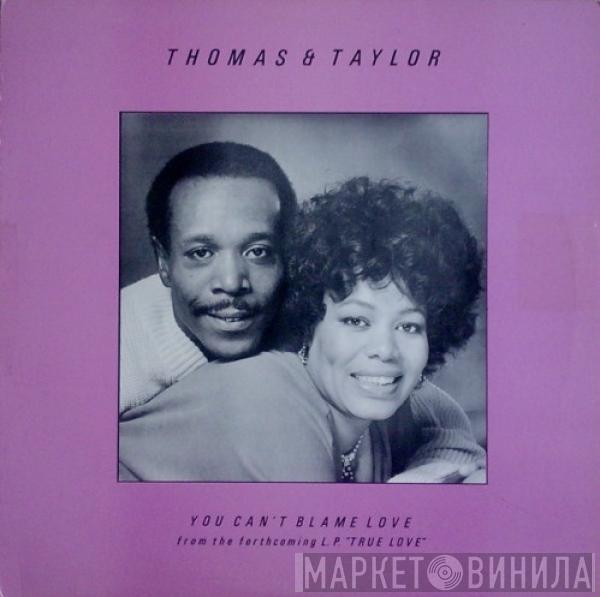 Thomas & Taylor - You Can't Blame Love