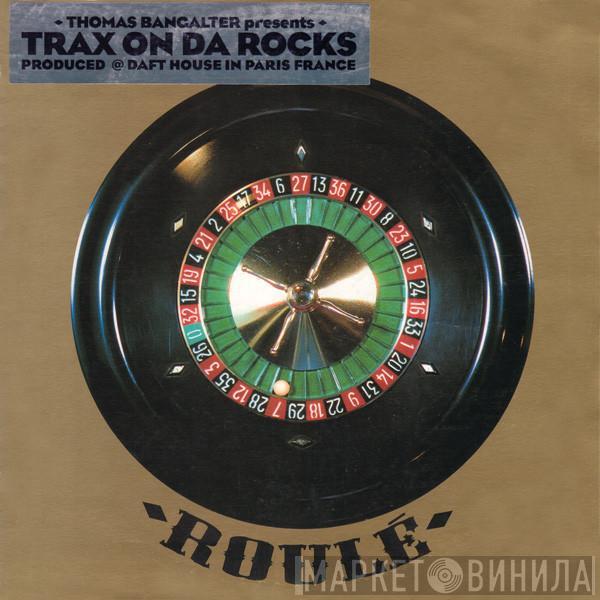 Thomas Bangalter - Trax On Da Rocks