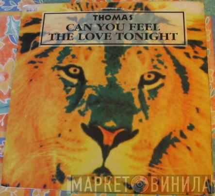 Thomas  - Can You Feel The Love Tonight