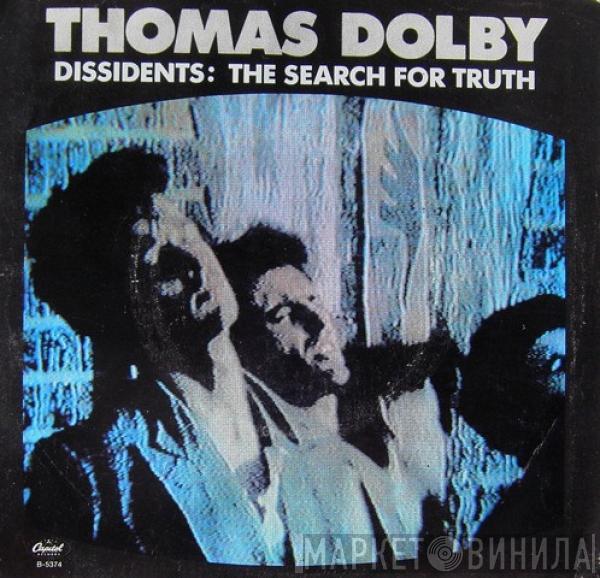  Thomas Dolby  - Dissidents: The Search For Truth