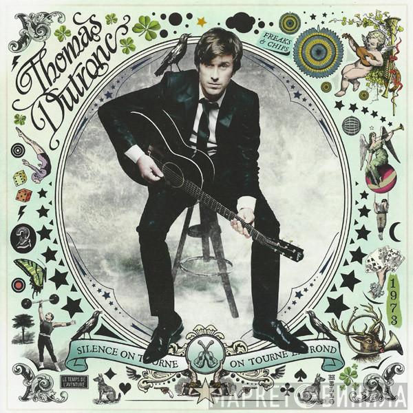 Thomas Dutronc - Silence On Tourne, On Tourne En Rond