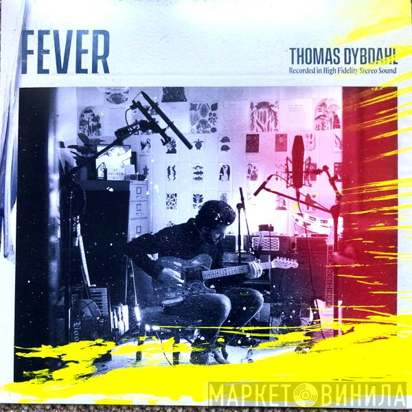 Thomas Dybdahl - Fever