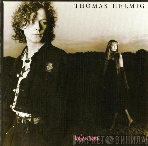  Thomas Helmig  - Vejen Væk