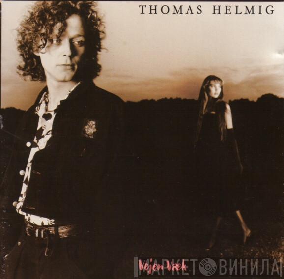  Thomas Helmig  - Vejen Væk