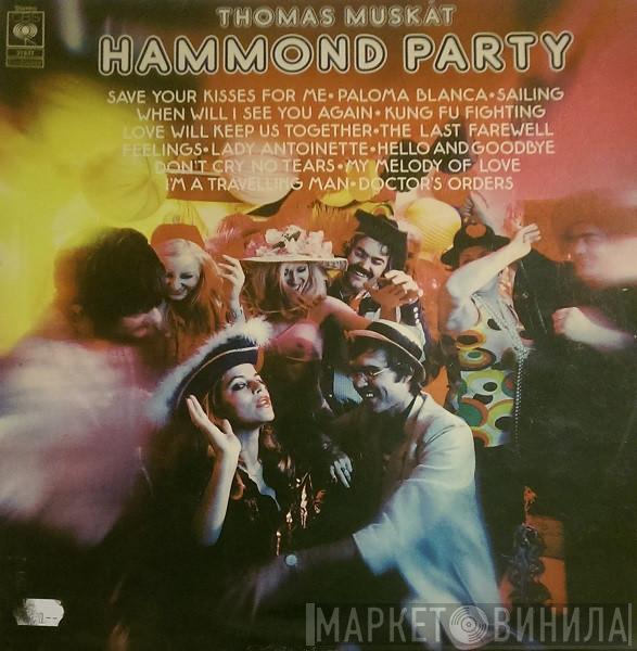 Thomas Muskat - Hammond Party