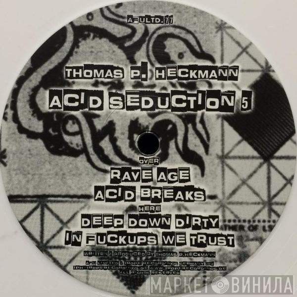 Thomas P. Heckmann - Acid Seduction 5