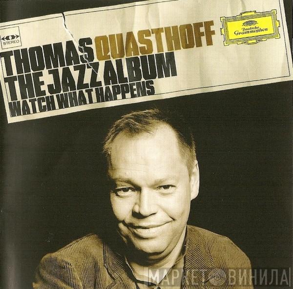  Thomas Quasthoff  - The Jazz Album (Watch What Happens)