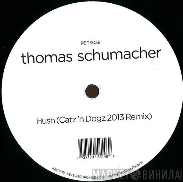 Thomas Schumacher - Hush (Catz'n Dogz 2013 Remix)