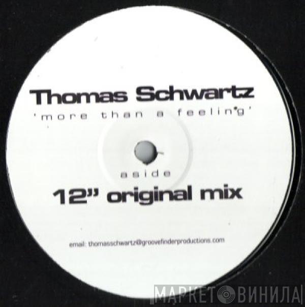 Thomas Schwartz - More Than a Feeling