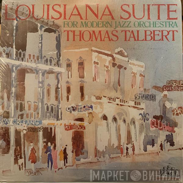 Thomas Talbert - Louisiana Suite For Modern Jazz Orchestra