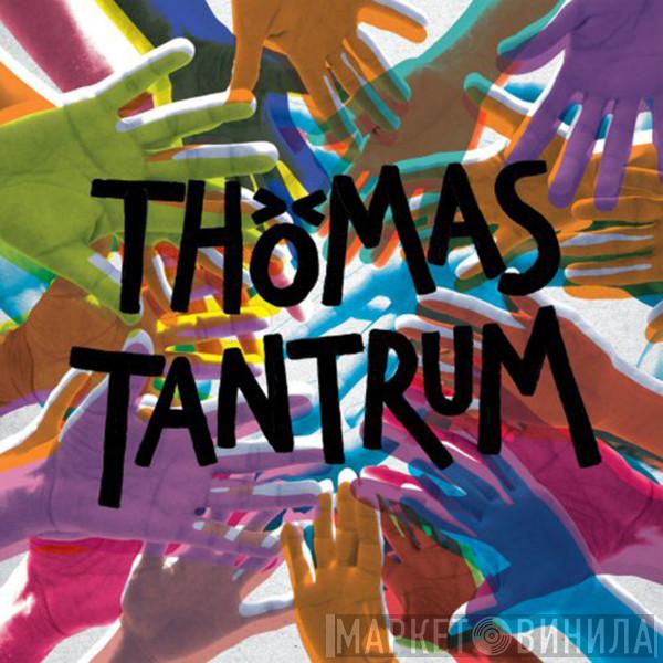Thomas Tantrum - Thomas Tantrum