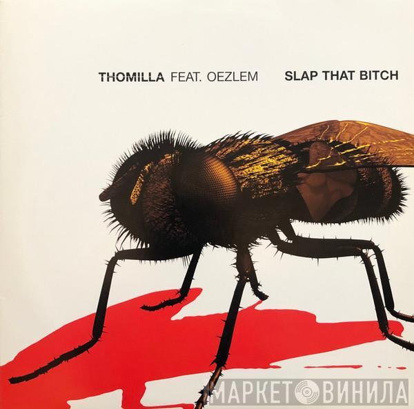 Thomilla, Oezlem - Slap That Bitch