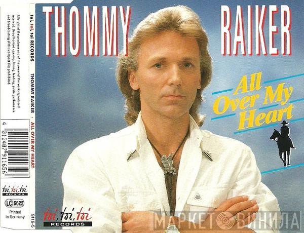 Thommy Raiker - All Over My Heart