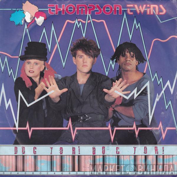 Thompson Twins - Doctor! Doctor!