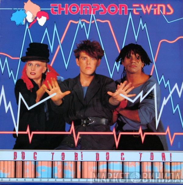 Thompson Twins - Doctor! Doctor!